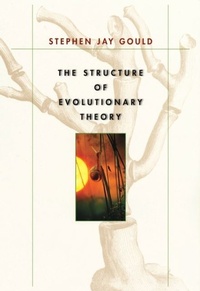 Enlarge image Cover: Structure of Evolutionary Theory - Harvard University Press