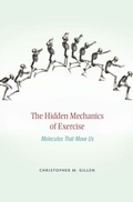 Cover: Hidden Mechanics of Exercise - Harvard University Press