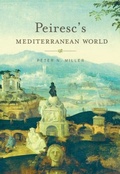 Cover: Peiresc's Mediterranean World - Harvard University Press