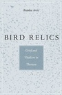 Cover: Bird Relics - Harvard University Press