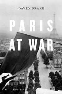Enlarge image Cover: Paris at War - Harvard University Press