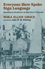 Cover: Everyone Here Spoke Sign Language - Harvard University Press