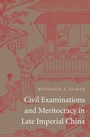 Bild: Civil Examinations and Meritocracy in Late Imperial China - Harvard University Press