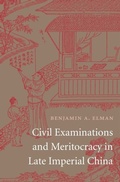 Cover: Civil Examinations and Meritocracy in Late Imperial China - Harvard University Press