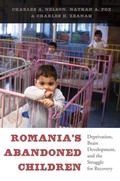 Cover: Romania's Abandoned Children - Harvard University Press