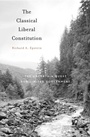 Cover: Classical Liberal Constitution - Harvard University Press