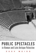 Cover: Public Spectacles in Roman and Late Antique Palestine - Harvard University Press