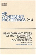 Cover: Beam Dynamics Issues of High-Luminosity Asymmetric Collider Rings - American Institute of Physics