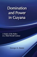 Cover: Domination and Power in Guyana - Transaction Publishers