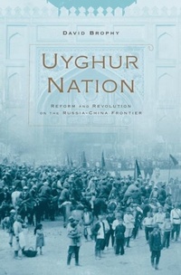 Abbildung von: Uyghur Nation - Harvard University Press