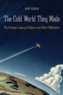 Cover: Cold World They Made - Harvard University Press