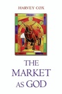 Cover: Market as God - Harvard University Press