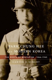 Bild: Park Chung Hee and Modern Korea - The Belknap Press