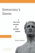 Cover: Democracy's Slaves - Harvard University Press