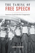 Cover: Taming of Free Speech - Harvard University Press