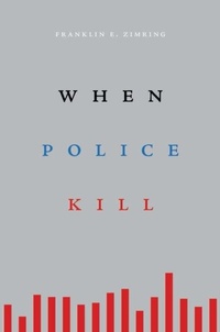 Enlarge image Cover: When Police Kill - Harvard University Press