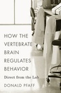 Cover: How the Vertebrate Brain Regulates Behavior - Harvard University Press