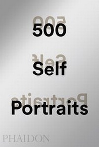 Abbildung von: 500 Self-Portraits - Phaidon Press Ltd