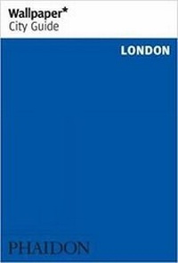 Abbildung von: Wallpaper* City Guide London - Phaidon Press Ltd