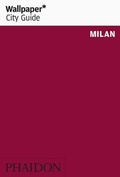 Cover: Wallpaper* City Guide Milan - Phaidon Press Ltd