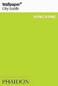 Cover: Wallpaper* City Guide Hong Kong - Phaidon Press Ltd