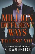 Cover: A Million Different Ways To Lose You - P. Dangelico