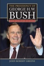 Cover: The Presidency of George H. W. Bush - University Press of Kansas