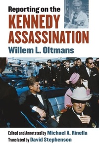 Enlarge image Cover: Reporting on the Kennedy Assassination - University Press of Kansas
