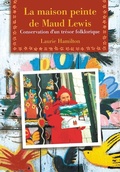 Cover: La Maison peinte de Maud Lewis - Goose Lane Editions