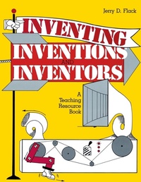 Enlarge image Cover: Inventing, Inventions, and Inventors - Libraries Unlimited Inc