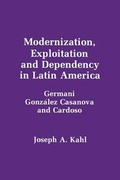 Cover: Modernization, Exploitation and Dependency in Latin America - Transaction Publishers