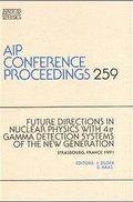 Cover: Future Directions in Nuclear Physics With 6PI Gamma Detections - American Institute of Physics