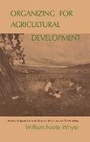 Cover: Organizing for Agricultural Development - Transaction Publishers