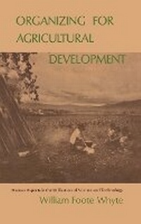 Enlarge image Cover: Organizing for Agricultural Development - Transaction Publishers
