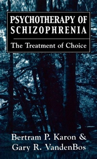 Enlarge image Cover: Psychotherapy of Schizophrenia - Jason Aronson Publishers