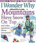 Cover: I Wonder Why Mountains Have Snow on Top - Kingfisher