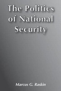 Enlarge image Cover: The Politics of National Security - Transaction Publishers