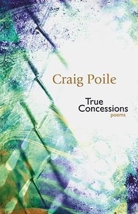 Enlarge image Cover: True Concessions - Goose Lane Editions