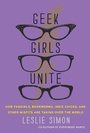 Cover: Geek Girls Unite - HarperCollins