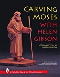 Cover: Carving Moses with Helen Gibson - Schiffer Publishing Ltd