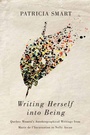 Cover: Writing Herself into Being - McGill-Queen's University Press