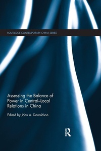 Enlarge image Cover: Assessing the Balance of Power in Central-Local Relations in China - Routledge
