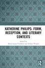 Cover: Katherine Philips: Form, Reception, and Literary Contexts - Routledge