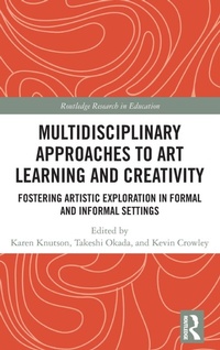 Enlarge image Cover: Multidisciplinary Approaches to Art Learning and Creativity - Routledge