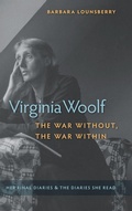 Cover: Virginia Woolf, the War Without, the War Within - University Press of Florida