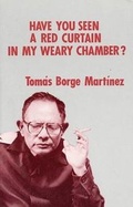 Cover: Have You Seen a Red Curtain in My Weary Chamber? - Curbstone Press
