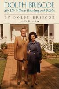 Enlarge image Cover: Dolph Briscoe - Briscoe Center for American History