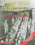 Cover: This Was Mining in the West - Schiffer Publishing Ltd