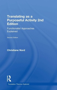 Enlarge image Cover: Translating as a Purposeful Activity - Routledge