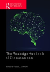 Abbildung von: The Routledge Handbook of Consciousness - Routledge